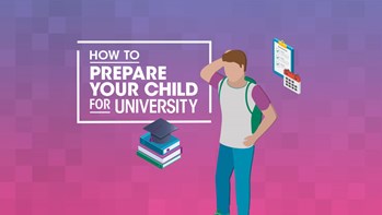 How to prepare your child for university